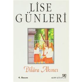 LISE GÜNLERİ - DILARA AKINCI
