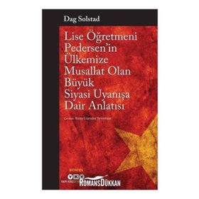 Lise Öğretmeni Pedersen’in Ülkemize Musallat Olan Büyük Siyasi Uyanışa Dair Anlatısı - Dag Solstad