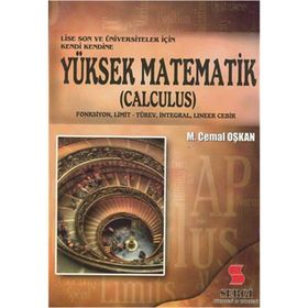 Lise Son ve Üniversiteler İçin Yüksek Matematik - Calculus - M. Cemal Oşkan
