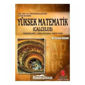 Lise Son ve Üniversiteler İçin Yüksek Matematik - Calculus - M. Cemal Oşkan