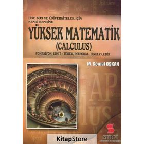 Lise Son ve Üniversiteler İçin Yüksek Matematik - Calculus - M. Cemal Oşkan