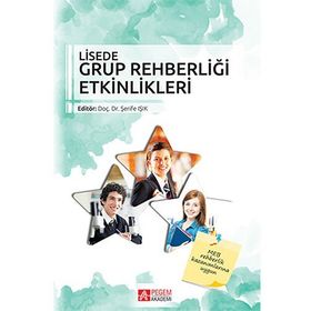 Lisede Grup Rehberliği Etkinlikleri - Sare Terzi Ayşegül Şahin Bekir Erol Bilgen Tekcan Nazife Üzbe Atalay Neşe Kurt Demirbaş Şerife Işık Ümre Kaynak