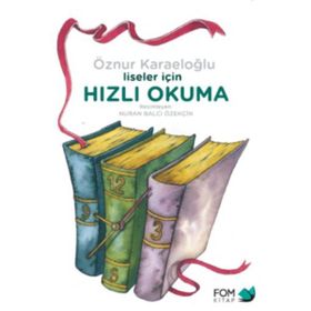 Liseler İçin Hızlı Okuma - Öznur Karaeloğlu