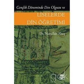LISELERDE DIN ÖĞRETİMİ - NURULLAH ALTAŞ