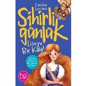 Liseye Bir Kala!-Sihirli Günlük-Carolin Luciani