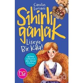 Liseye Bir Kala!-Sihirli Günlük-Carolin Luciani