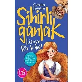 Liseye Bir Kala!-Sihirli Günlük-Carolin Luciani