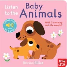 Listen To The Baby Animals-Nosy Crow Publishing