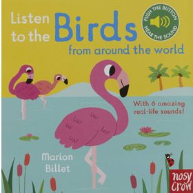 Listen to the Birds From Around the World - Nosy Crow Yayınları