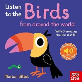 Listen to the Birds From Around the World - Nosy Crow Yayınları