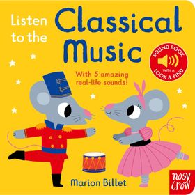 Listen to the Classical Music - Nosy Crow Yayınları