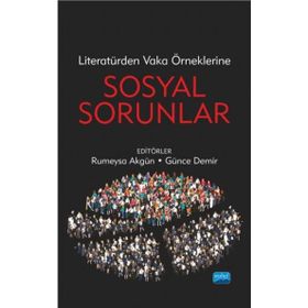 Literatürden Vaka Örneklerine Sosyal Sorunlar Nobel Yayınevi