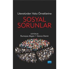 Literatürden Vaka Örneklerine Sosyal Sorunlar Nobel Yayınevi