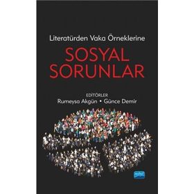 Literatürden Vaka Örneklerine Sosyal Sorunlar Nobel Yayınevi