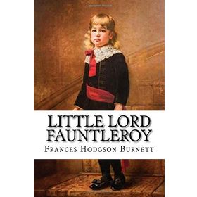 LITTLE LORD FAUNTLEROY - FRANCES HODGSON BURNETT