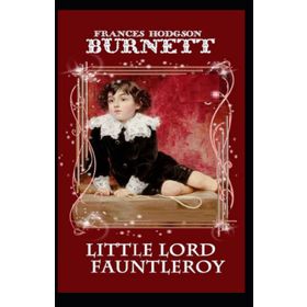 LITTLE LORD FAUNTLEROY - FRANCES HODGSON BURNETT