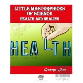Little Masterpieces Of Science Health And Healing - Kolektif