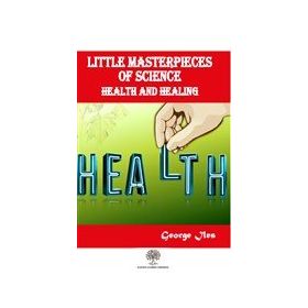 Little Masterpieces Of Science Health And Healing - Kolektif