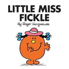 Little Miss Fickle - Roger Hargreaves
