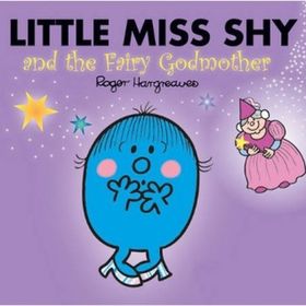 Little Miss Shy And The Fairy Godmother - Roger Hargreaves