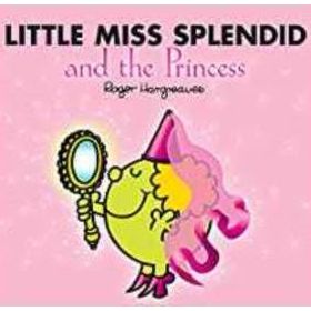 Little Miss Splendid And The Princess Roger Hargreaves