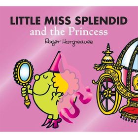 Little Miss Splendid And The Princess Roger Hargreaves