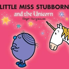 Little Miss Stubborn and the Unicorn Mr. Men & Little Miss Magic - Roger Hargreaves