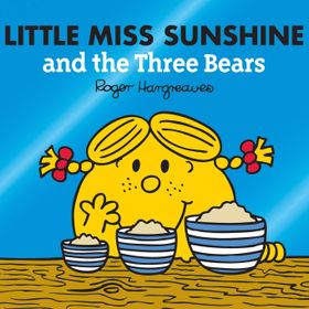 Little Miss Sunshine And The Three Bears - Roger Hargreaves