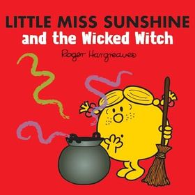 Little Miss Sunshine and the Wicked - Roger Hargreaves