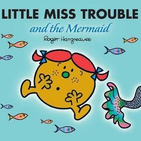 Lıttle Mıss Trouble And The Mermaıd - Adam Hargreaves