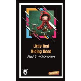 LITTLE RED RIDING HOOD (SHORT STORY) - JACOB GRIMM;WILHELM GRIMM