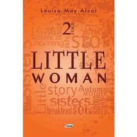 Little Woman - Stage 2 - Louisa May Alcott