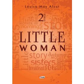 Little Woman - Stage 2 - lousia may alcott