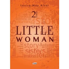 Little Woman - Stage 2 - lousia may alcott