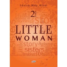 Little Woman - Stage 2 - lousia may alcott