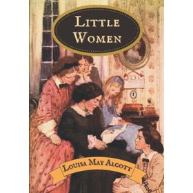 Little Women - lousia may alcott
