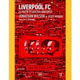 Liverpool FC-10 Maçta Efsanenin Anatomisi-Jonathan Wilson
