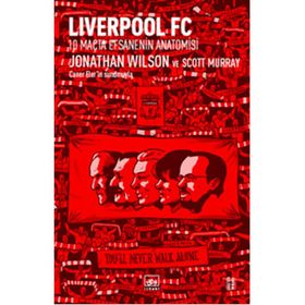 Liverpool FC-10 Maçta Efsanenin Anatomisi-Jonathan Wilson