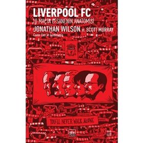Liverpool FC-10 Maçta Efsanenin Anatomisi-Jonathan Wilson