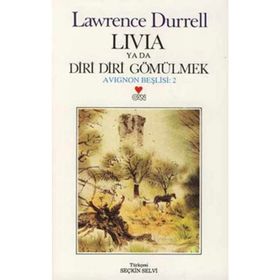 LIVIA YA DA DIRI DIRI GÖMÜLMEK - LAWRENCE DURRELL