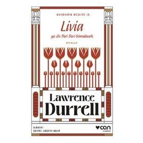 LIVIA YA DA DIRI DIRI GÖMÜLMEK - LAWRENCE DURRELL