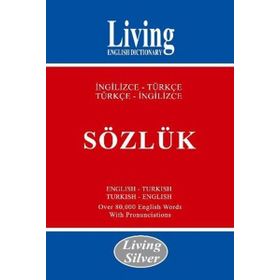Living Silver - İngilizce-Türkçe - Türkçe-İngilizce Sözlük - Bekir Orhan Doğan