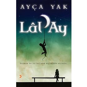 LÂLAY SUSMAK EN IYI INTIHAR BIÇIMIDIR ASLINDA - AYÇA YAK