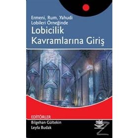 LOBICILIK KAVRAMLARINA GİRİŞ - BILGEHAN GÜLTEKİN;LEYLA BUDAK