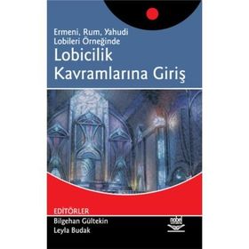 LOBICILIK KAVRAMLARINA GİRİŞ - BILGEHAN GÜLTEKİN;LEYLA BUDAK