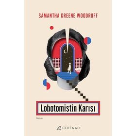 Lobotomistin Karısı - Samantha Greene Woodruff