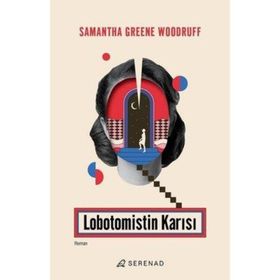 Lobotomistin Karısı - Samantha Greene Woodruff