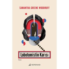 Lobotomistin Karısı - Samantha Greene Woodruff