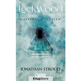 Lockwood ve Ortakları 1 - Haykıran Merdiven / Jonathan Stroud