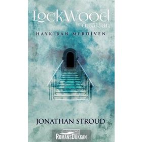 Lockwood ve Ortakları 1 - Haykıran Merdiven / Jonathan Stroud
